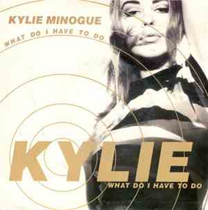 Kylie Minogue - What Do I Have To Do