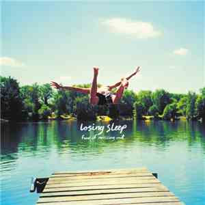 Losing Sleep - Fear Of Missing Out