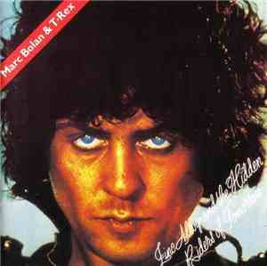 Marc Bolan & T•Rex - Zinc Alloy And The Hidden Riders Of Tomorrow