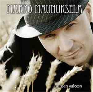 Marko Maunuksela - Uuteen Valoon