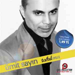 Ümit Sayın - Takılma