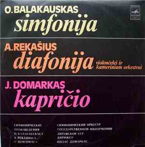 O. Balakauskas, A. Rekašius, J. Domarkas - Simfonija / Diafonija / Kapričio