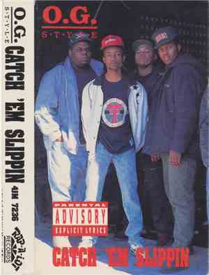 O.G. Style  - Catch 'Em Slippin