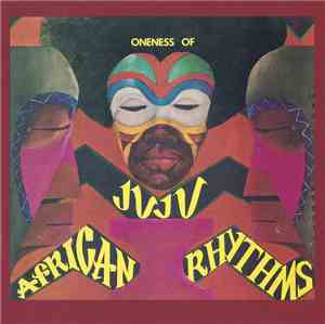 Oneness Of Juju - African Rhythms