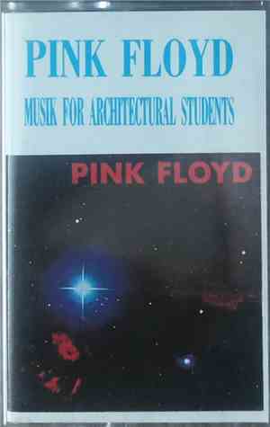 Pink Floyd - Musik For Architectural Students