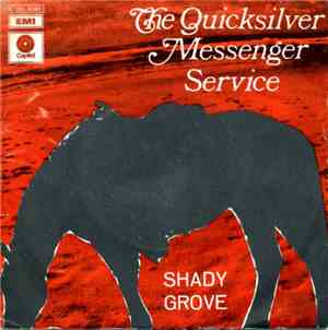 Quicksilver Messenger Service - Shady Grove / Three Or Four Feet From Home