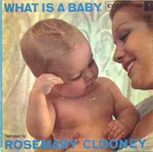 Rosemary Clooney - What Is A Baby