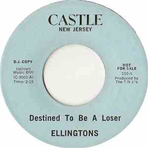 The Ellingtons - Destined To Be A Loser