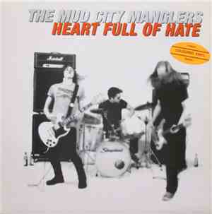 The Mud City Manglers - Heart Full Of Hate
