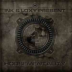 Various - Ink & Loxy Present Horsementality (Part 1)