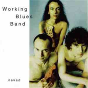Working Blues Band - Naked