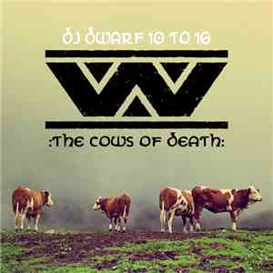 :wumpscut: - The Cows Of Death (DJ Dwarf 10 To 16)