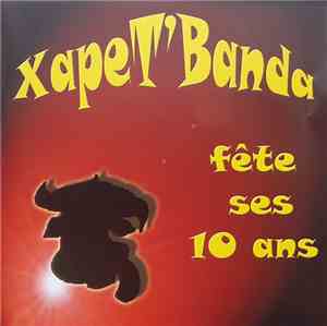 Xapet' Banda - Fête Ses 10 Ans