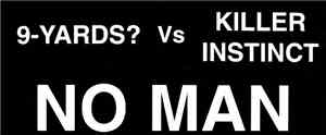 9-Yards? Vs. Killer Instinct - No Man