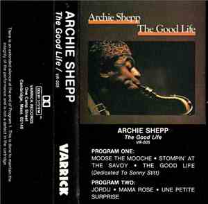 Archie Shepp - The Good Life