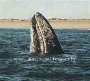 Ariel Guzik - Ballena Gris
