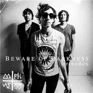 Beware of Darkness - Orthodox