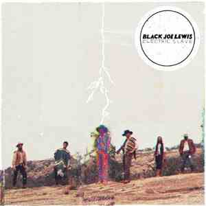 Black Joe Lewis - Electric Slave