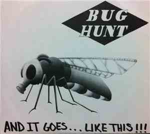 Bug Hunt - And It Goes... Like This!!!