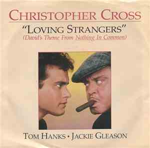 Christopher Cross - Loving Strangers