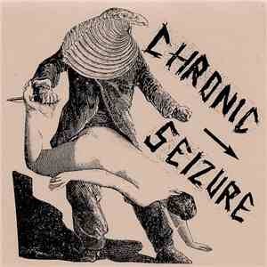 Chronic Seizure - Chronic Seizure