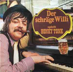 Der Schräge Willi - Spielt Honky Tonk