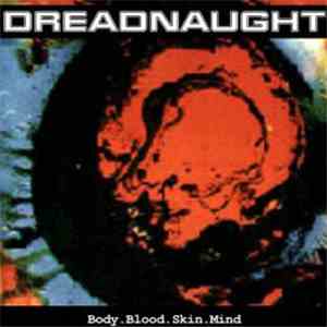 Dreadnaught - Body.Blood.Skin.Mind