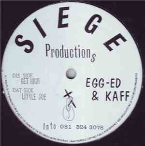 Egg-Ed & Kaff - Get High / Little Joe