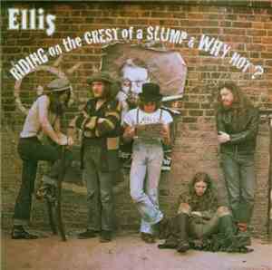 Ellis  - Riding On The Crest Of A Slump &  Why Not?