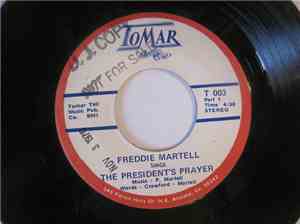 Freddie Martell - The President's Prayer Part 1 / The President's Prayer Pa ...
