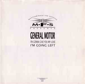 General Motor - I'm Gonna Give You My Love