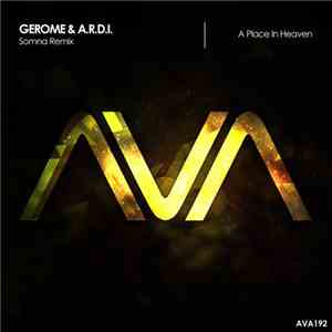 Gerome & A.R.D.I. - A Place In Heaven (Somna Remix)