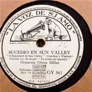 Glenn Miller And His Orchestra - Sucedió En Sun Valley / la Polka Del Beso