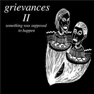 Grievances - Something Was Supposed To Happen