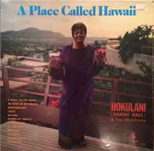 Hokulani And The Waikikians - A Place Called Hawaii