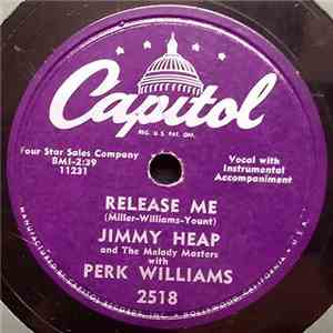 Jimmy Heap And The Melody Masters With Perk Williams - Release Me / Just To ...
