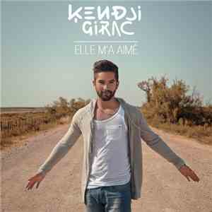 Kendji Girac - Elle M'a Aimé