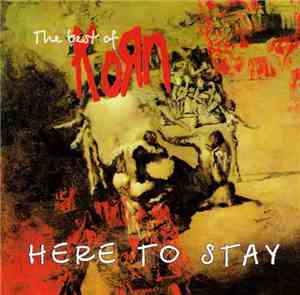 Korn - Here To Stay - The Best Of