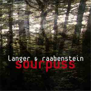 Langer & Raabenstein - Sourpuss