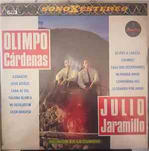 Olimpo Cárdenas / Julio Jaramillo - Reunion En La Cumbre