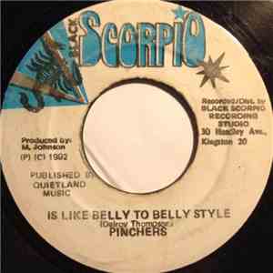 Pinchers - Is Like Belly To Belly Style