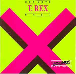 T. Rex - Best - Hot Love