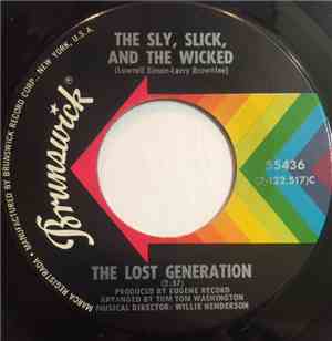 The Lost Generation - The Sly, Slick, And The Wicked / You're So Young But  ...