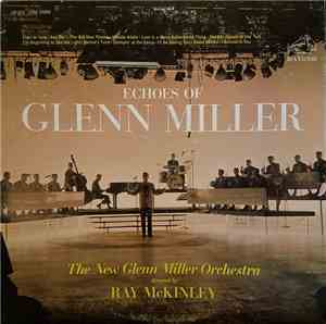 The New Glenn Miller Orchestra Directed By Ray McKinley - Echoes Of Glenn M ...