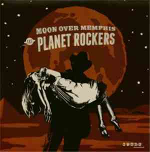 The Planet Rockers - Moon Over Memphis