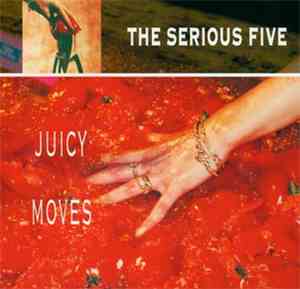 The Serious Five - Juicy Moves