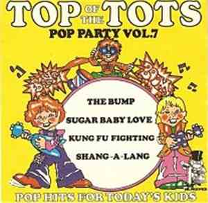 Unknown Artist - Top Of The Tots Pop Party Vol. 7