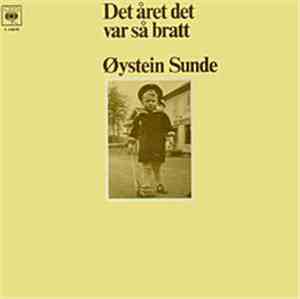 Øystein Sunde - Det Året Det Var Så Bratt