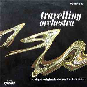 André Lutereau - Travelling Orchestra Vol. 5