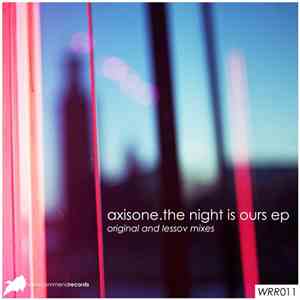 AxisONE - The Night Is Ours EP